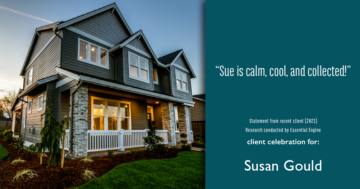 Testimonial for real estate agent Sue Gould in , : "Sue is calm, cool, and collected!"