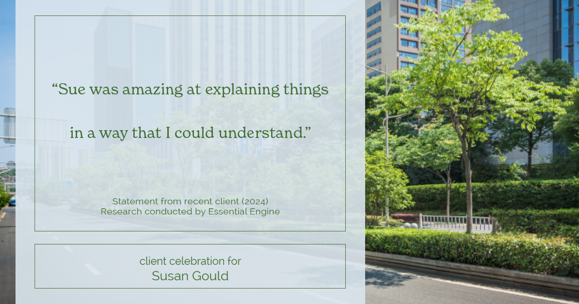 Testimonial for real estate agent Sue Gould in , : "Sue was amazing at explaining things in a way that I could understand."