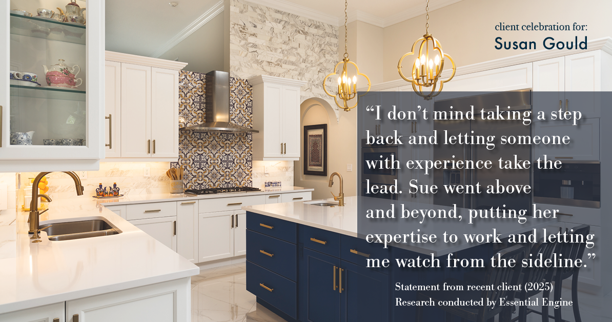 Testimonial for real estate agent Sue Gould in , : "I don't mind taking a step back and letting someone with experience take the lead. Sue went above and beyond, putting her expertise to work and letting me watch from the sideline."