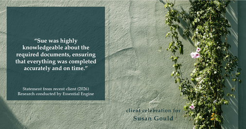 Testimonial for real estate agent Sue Gould in , : "Sue was highly knowledgeable about the required documents, ensuring that everything was completed accurately and on time."