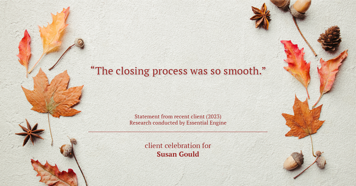 Testimonial for real estate agent Sue Gould in , : "The closing process was so smooth."