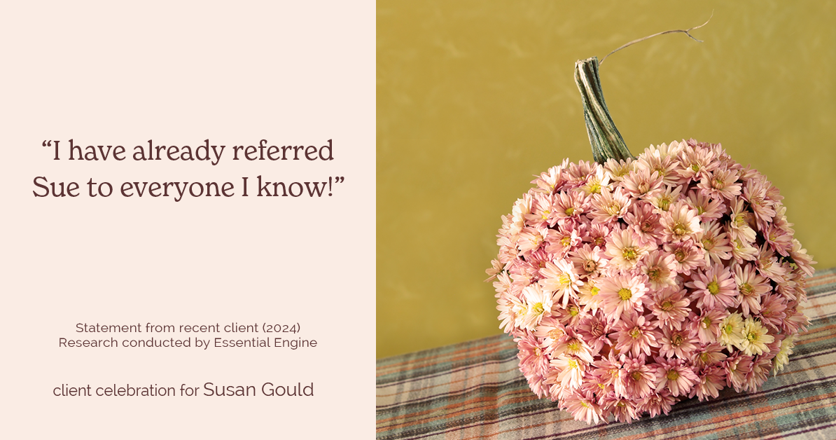 Testimonial for real estate agent Sue Gould in , : "I have already referred Sue to everyone I know!"