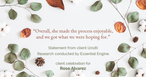 Testimonial for real estate agent Rose Alvarez with Berkshire Hathaway HomeServices Chicago in , : "Overall, she made the process enjoyable, and we got what we were hoping for.”