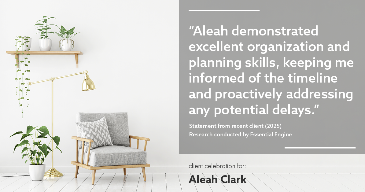 Testimonial for real estate agent Aleah Clark in , : "Aleah demonstrated excellent organization and planning skills, keeping me informed of the timeline and proactively addressing any potential delays."