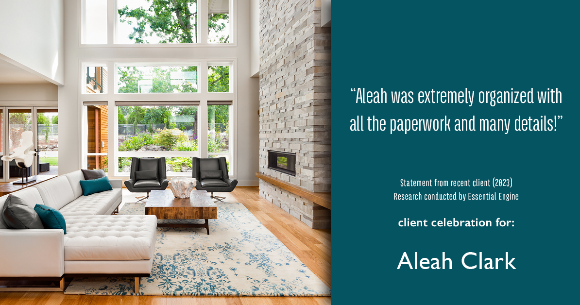 Testimonial for real estate agent Aleah Clark in , : "Aleah was extremely organized with all the paperwork and many details!"