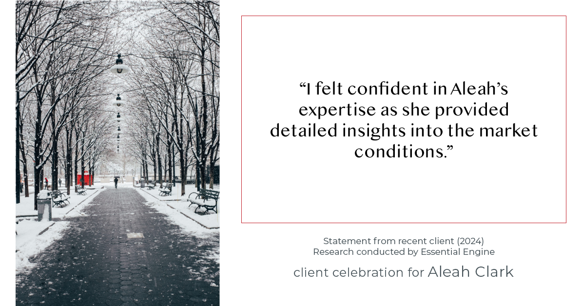 Testimonial for real estate agent Aleah Clark in , : "I felt confident in Aleah's expertise as she provided detailed insights into the market conditions."