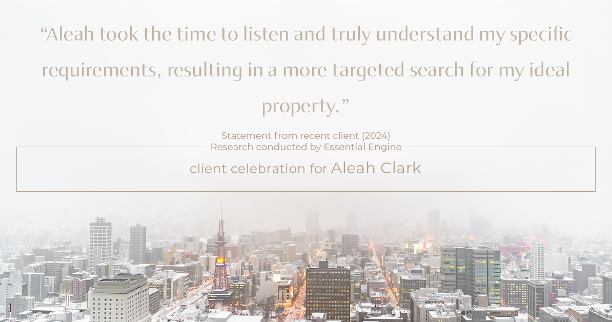 Testimonial for real estate agent Aleah Clark in , : "Aleah took the time to listen and truly understand my specific requirements, resulting in a more targeted search for my ideal property."