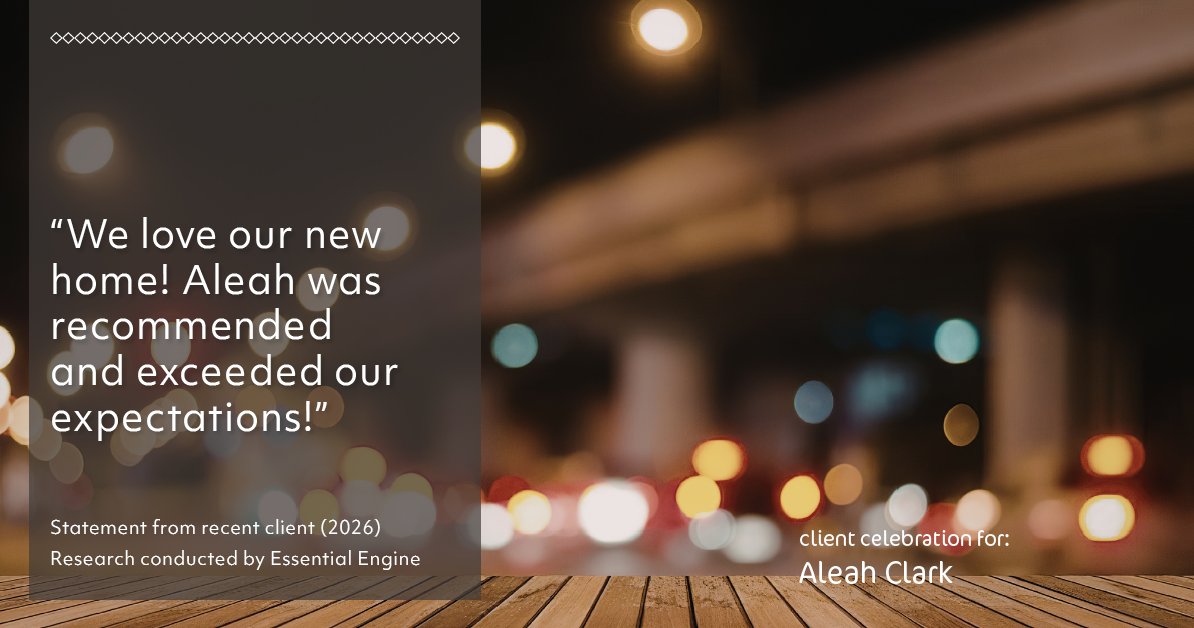 Testimonial for real estate agent Aleah Clark in , : "We love our new home! Aleah was recommended and exceeded our expectations!"