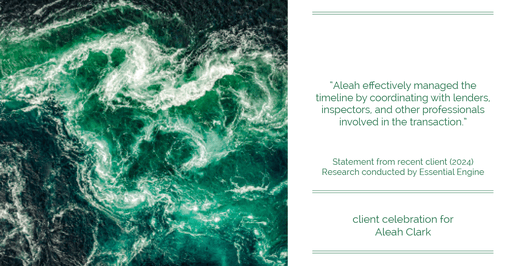 Testimonial for real estate agent Aleah Clark in , : "Aleah effectively managed the timeline by coordinating with lenders, inspectors, and other professionals involved in the transaction."