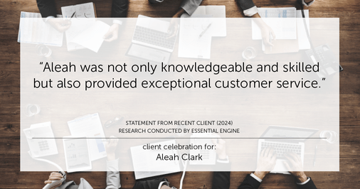 Testimonial for real estate agent Aleah Clark in , : "Aleah was not only knowledgeable and skilled but also provided exceptional customer service."