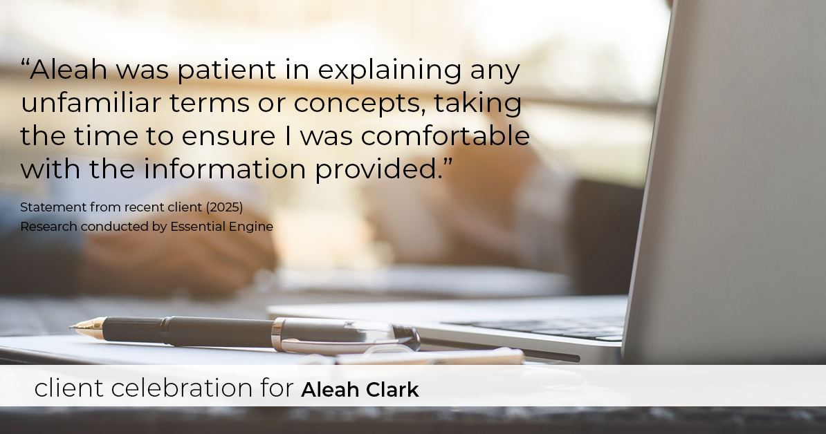 Testimonial for real estate agent Aleah Clark in , : "Aleah was patient in explaining any unfamiliar terms or concepts, taking the time to ensure I was comfortable with the information provided."