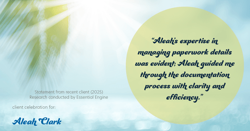 Testimonial for real estate agent Aleah Clark in , : "Aleah's expertise in managing paperwork details was evident; Aleah guided me through the documentation process with clarity and efficiency."