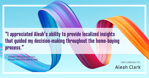 Testimonial for real estate agent Aleah Clark in , : "I appreciated Aleah's ability to provide localized insights that guided my decision-making throughout the home-buying process."