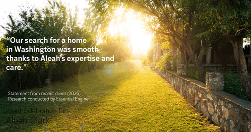 Testimonial for real estate agent Aleah Clark in , : "Our search for a home in Washington was smooth thanks to Aleah's expertise and care."