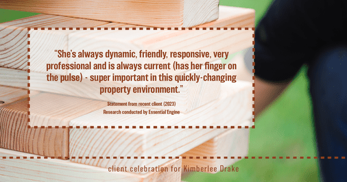 Testimonial for real estate agent Kimberlee Drake with COMPASS Real Estate in Newport Beach, CA: "She's always dynamic, friendly, responsive, very professional and is always current (has her finger on the pulse) - super important in this quickly-changing property environment."