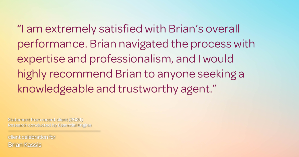 Testimonial for real estate agent Brian Kassis with RE/MAX GOLD in Sacramento, CA: "I am extremely satisfied with Brian's overall performance. Brian navigated the process with expertise and professionalism, and I would highly recommend Brian to anyone seeking a knowledgeable and trustworthy agent."