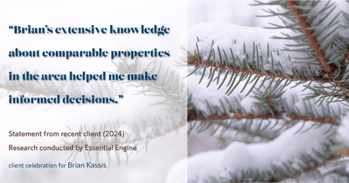 Testimonial for real estate agent Brian Kassis with RE/MAX GOLD in Sacramento, CA: "Brian's extensive knowledge about comparable properties in the area helped me make informed decisions."