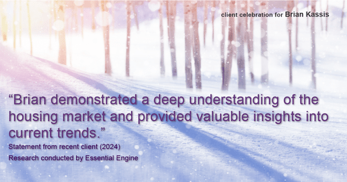 Testimonial for real estate agent Brian Kassis with RE/MAX GOLD in Sacramento, CA: "Brian demonstrated a deep understanding of the housing market and provided valuable insights into current trends."