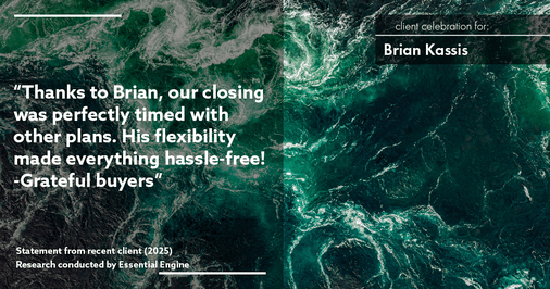 Testimonial for real estate agent Brian Kassis with RE/MAX GOLD in Sacramento, CA: "Thanks to Brian, our closing was perfectly timed with other plans. His flexibility made everything hassle-free! -Grateful buyers"