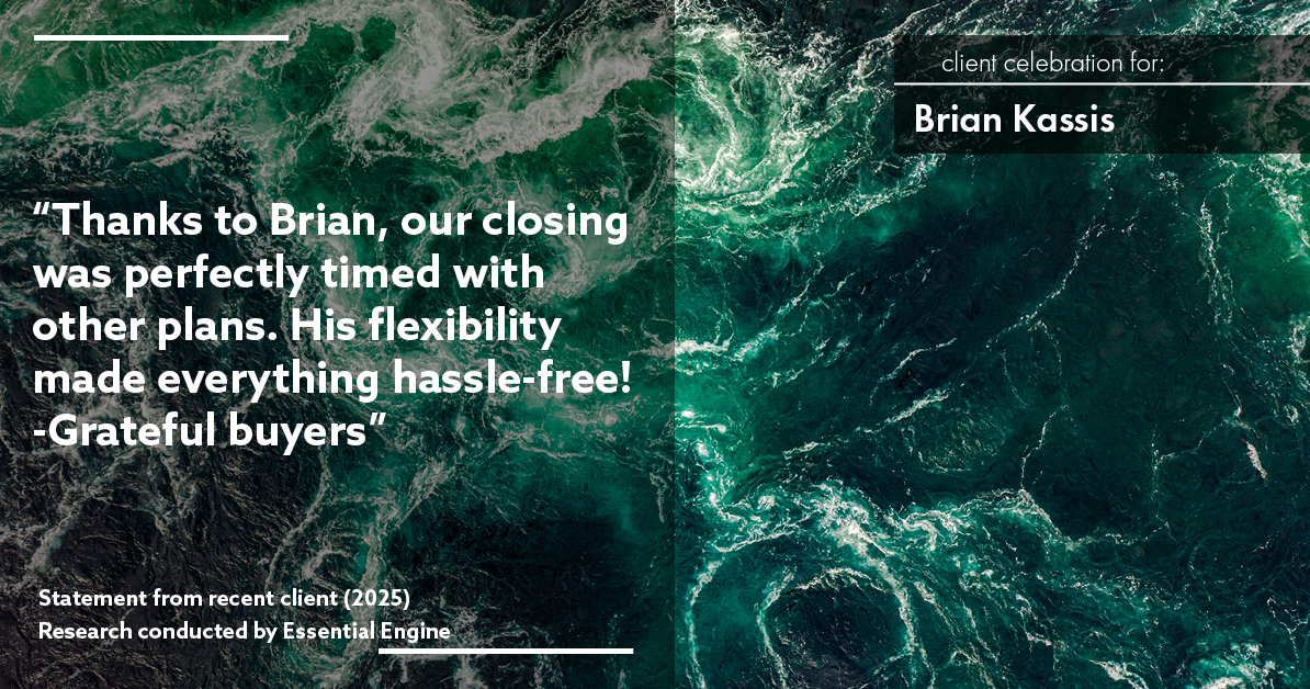 Testimonial for real estate agent Brian Kassis with RE/MAX GOLD in Sacramento, CA: "Thanks to Brian, our closing was perfectly timed with other plans. His flexibility made everything hassle-free! -Grateful buyers"