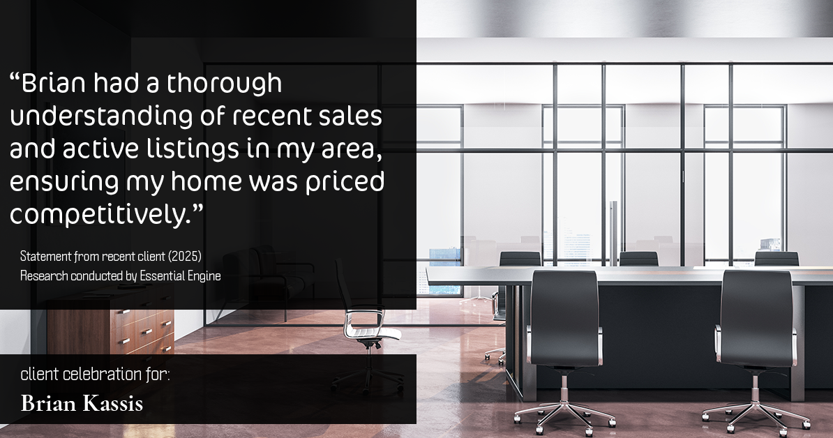 Testimonial for real estate agent Brian Kassis with RE/MAX GOLD in Sacramento, CA: "Brian had a thorough understanding of recent sales and active listings in my area, ensuring my home was priced competitively."