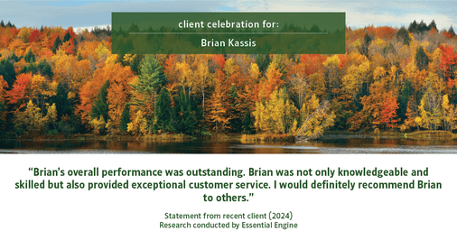 Testimonial for real estate agent Brian Kassis with RE/MAX GOLD in Sacramento, CA: "Brian's overall performance was outstanding. Brian was not only knowledgeable and skilled but also provided exceptional customer service. I would definitely recommend Brian to others."