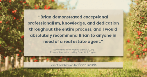 Testimonial for real estate agent Brian Kassis with RE/MAX GOLD in Sacramento, CA: "Brian demonstrated exceptional professionalism, knowledge, and dedication throughout the entire process, and I would absolutely recommend Brian to anyone in need of a real estate agent."