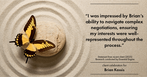 Testimonial for real estate agent Brian Kassis with RE/MAX GOLD in Sacramento, CA: "I was impressed by Brian's ability to navigate complex negotiations, ensuring my interests were well-represented throughout the process."