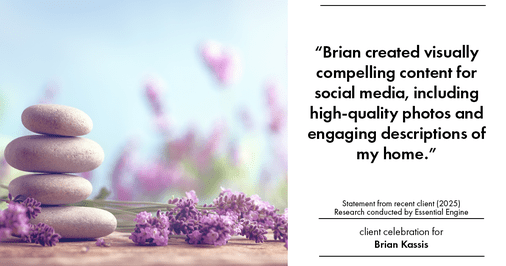 Testimonial for real estate agent Brian Kassis with RE/MAX GOLD in Sacramento, CA: "Brian created visually compelling content for social media, including high-quality photos and engaging descriptions of my home."