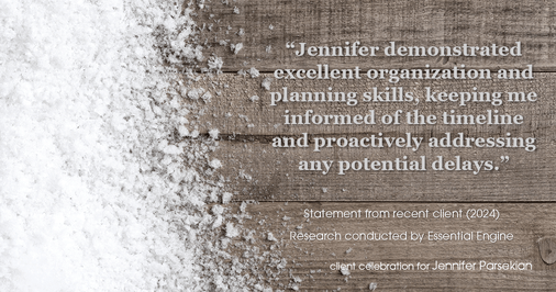 Testimonial for real estate agent Jennifer Parsekian with KW Village Square Realty in Ridgewood, New Jersey: "Jennifer demonstrated excellent organization and planning skills, keeping me informed of the timeline and proactively addressing any potential delays."