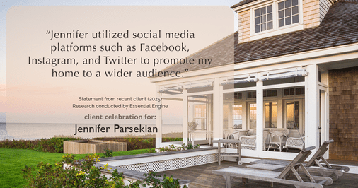 Testimonial for real estate agent Jennifer Parsekian with KW Village Square Realty in Ridgewood, New Jersey: "Jennifer utilized social media platforms such as Facebook, Instagram, and Twitter to promote my home to a wider audience."