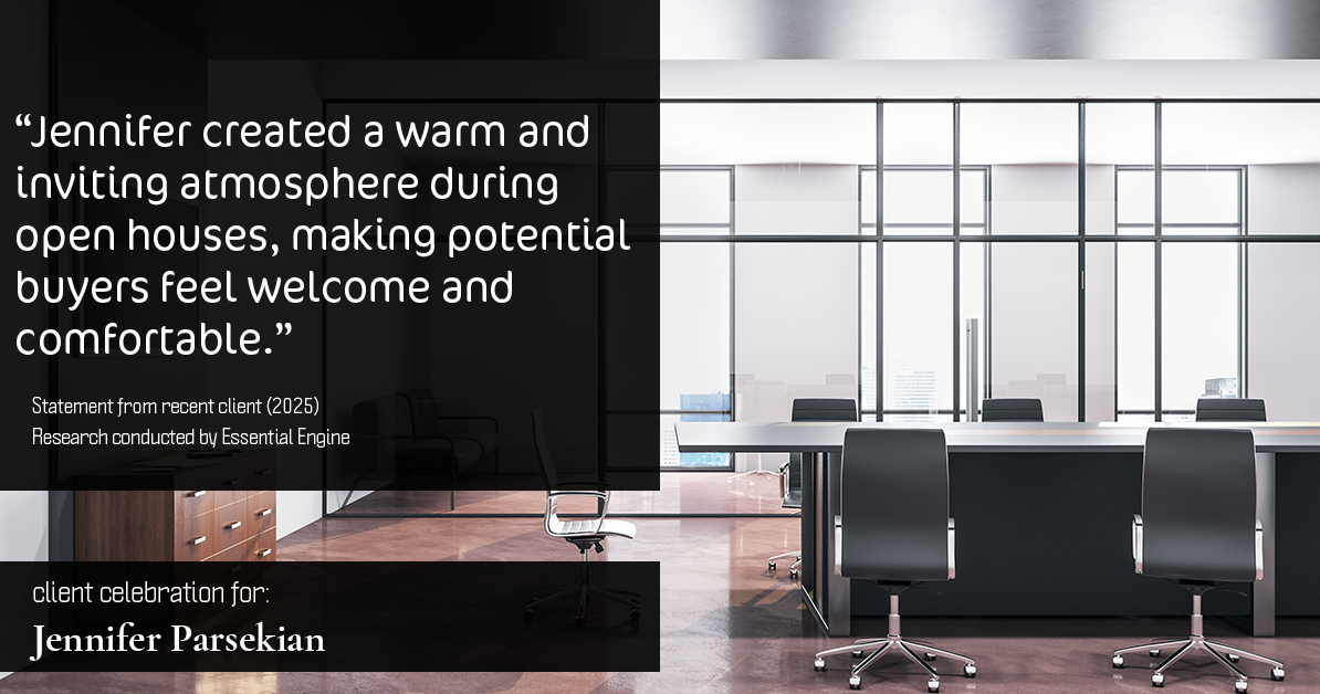 Testimonial for real estate agent Jennifer Parsekian with KW Village Square Realty in Ridgewood, New Jersey: "Jennifer created a warm and inviting atmosphere during open houses, making potential buyers feel welcome and comfortable."