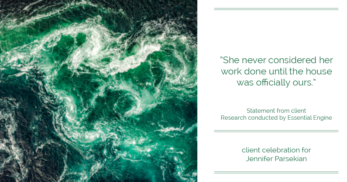 Testimonial for real estate agent Jennifer Parsekian with KW Village Square Realty in Ridgewood, New Jersey: "She never considered her work done until the house was officially ours.”