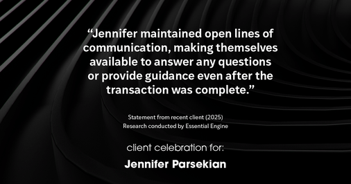 Testimonial for real estate agent Jennifer Parsekian with KW Village Square Realty in Ridgewood, New Jersey: "Jennifer maintained open lines of communication, making themselves available to answer any questions or provide guidance even after the transaction was complete."