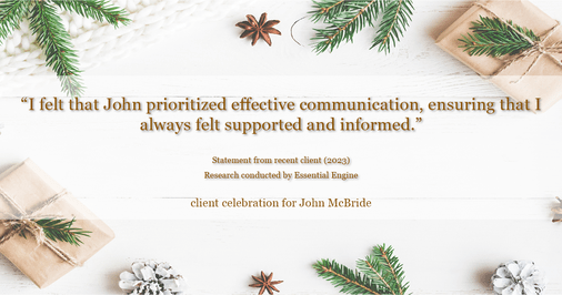 Testimonial for real estate agent John McBride with RE/MAX Right Choice in Trumbull, CT: "I felt that John prioritized effective communication, ensuring that I always felt supported and informed."