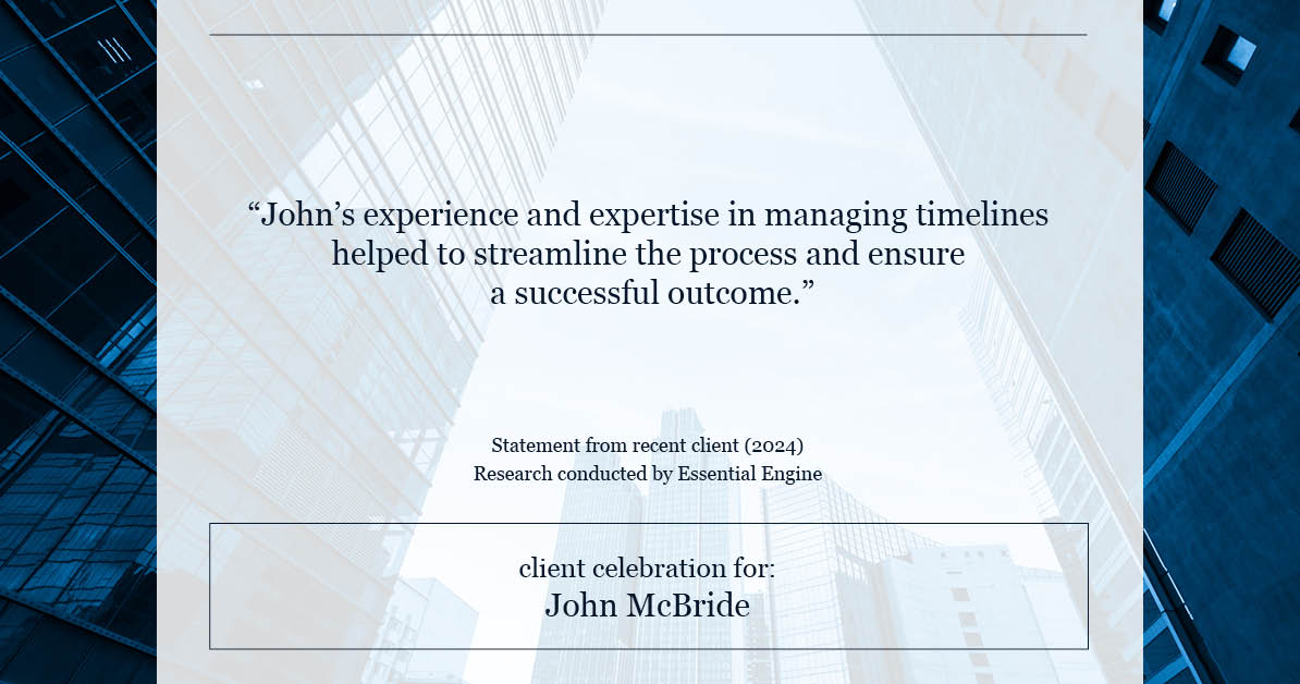 Testimonial for real estate agent John McBride with RE/MAX Right Choice in Trumbull, CT: "John's experience and expertise in managing timelines helped to streamline the process and ensure a successful outcome."