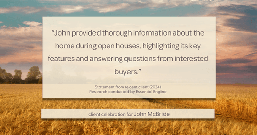 Testimonial for real estate agent John McBride with RE/MAX Right Choice in Trumbull, CT: "John provided thorough information about the home during open houses, highlighting its key features and answering questions from interested buyers."