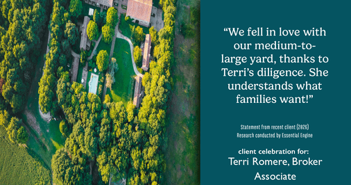 Testimonial for real estate agent Terri Romere, Broker Associate with Powered by kw-LONESTAR Realty in Cedar Park, TX: "We fell in love with our medium-to-large yard, thanks to Terri's diligence. She understands what families want!"