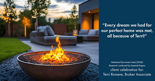 Testimonial for real estate agent Terri Romere, Broker Associate with Powered by kw-LONESTAR Realty in Cedar Park, TX: "Every dream we had for our perfect home was met, all because of Terri!"