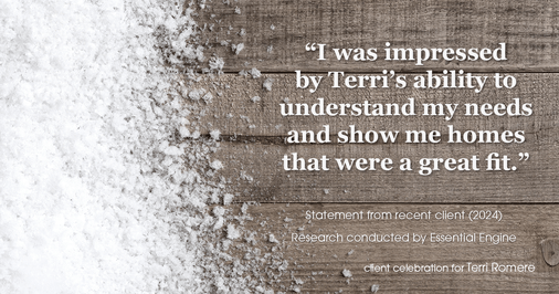 Testimonial for real estate agent Terri Romere, Broker Associate with Powered by kw-LONESTAR Realty in Cedar Park, TX: "I was impressed by Terri's ability to understand my needs and show me homes that were a great fit."