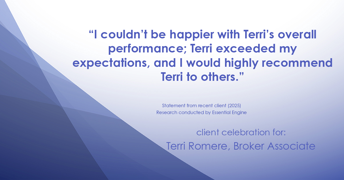 Testimonial for real estate agent Terri Romere, Broker Associate with Powered by kw-LONESTAR Realty in Cedar Park, TX: "I couldn't be happier with Terri's overall performance; Terri exceeded my expectations, and I would highly recommend Terri to others."