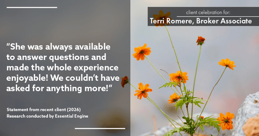 Testimonial for real estate agent Terri Romere, Broker Associate with Powered by kw-LONESTAR Realty in Cedar Park, TX: "She was always available to answer questions and made the whole experience enjoyable! We couldn't have asked for anything more!"