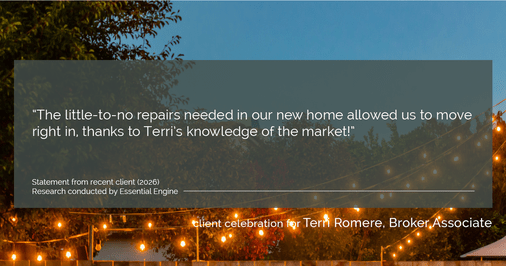 Testimonial for real estate agent Terri Romere, Broker Associate with Powered by kw-LONESTAR Realty in Cedar Park, TX: "The little-to-no repairs needed in our new home allowed us to move right in, thanks to Terri's knowledge of the market!"