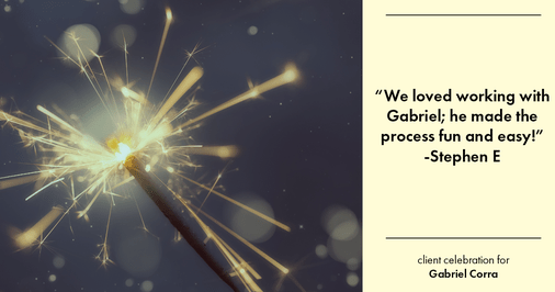 Testimonial for real estate agent Gabriel Corra with Exlence Realty, LLC in Prosper, Texas: "We loved working with Gabriel; he made the process fun and easy!"