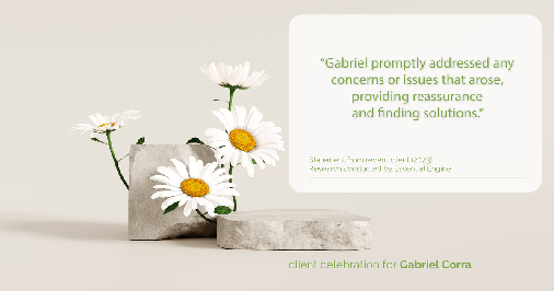 Testimonial for real estate agent Gabriel Corra with Exlence Realty, LLC in Prosper, Texas: "Gabriel promptly addressed any concerns or issues that arose, providing reassurance and finding solutions."