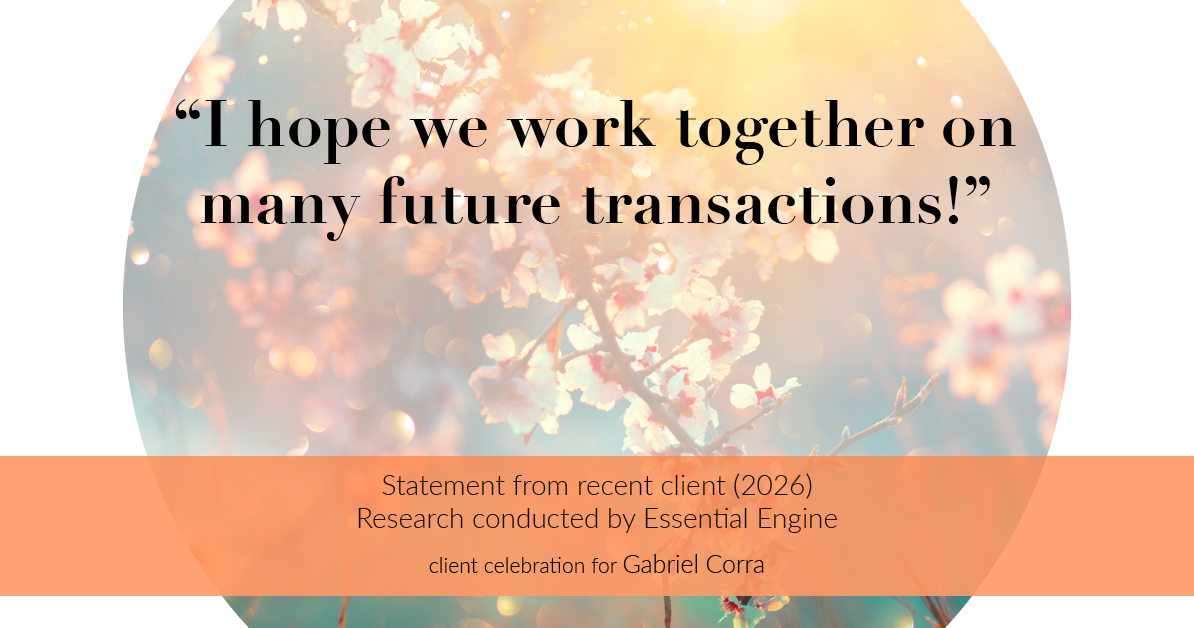 Testimonial for real estate agent Gabriel Corra with Exlence Realty, LLC in Prosper, Texas: “I hope we work together on many future transactions!”