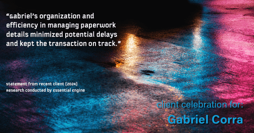 Testimonial for real estate agent Gabriel Corra with Exlence Realty, LLC in Prosper, Texas: "Gabriel's organization and efficiency in managing paperwork details minimized potential delays and kept the transaction on track."