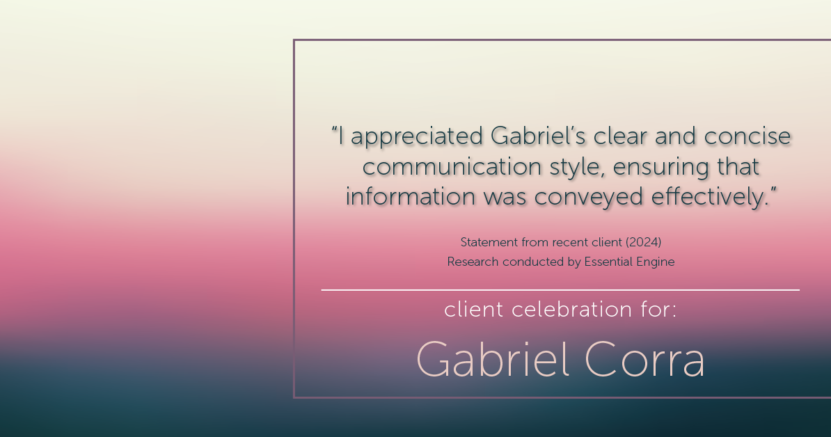 Testimonial for real estate agent Gabriel Corra with Exlence Realty, LLC in Prosper, Texas: "I appreciated Gabriel's clear and concise communication style, ensuring that information was conveyed effectively."