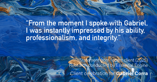 Testimonial for real estate agent Gabriel Corra with Exlence Realty, LLC in Prosper, Texas: “From the moment I spoke with Gabriel, I was instantly impressed by his ability, professionalism, and integrity.”