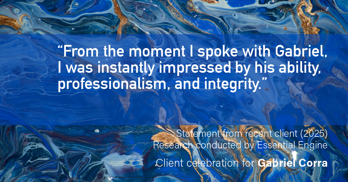 Testimonial for real estate agent Gabriel Corra with Exlence Realty, LLC in Prosper, Texas: “From the moment I spoke with Gabriel, I was instantly impressed by his ability, professionalism, and integrity.”